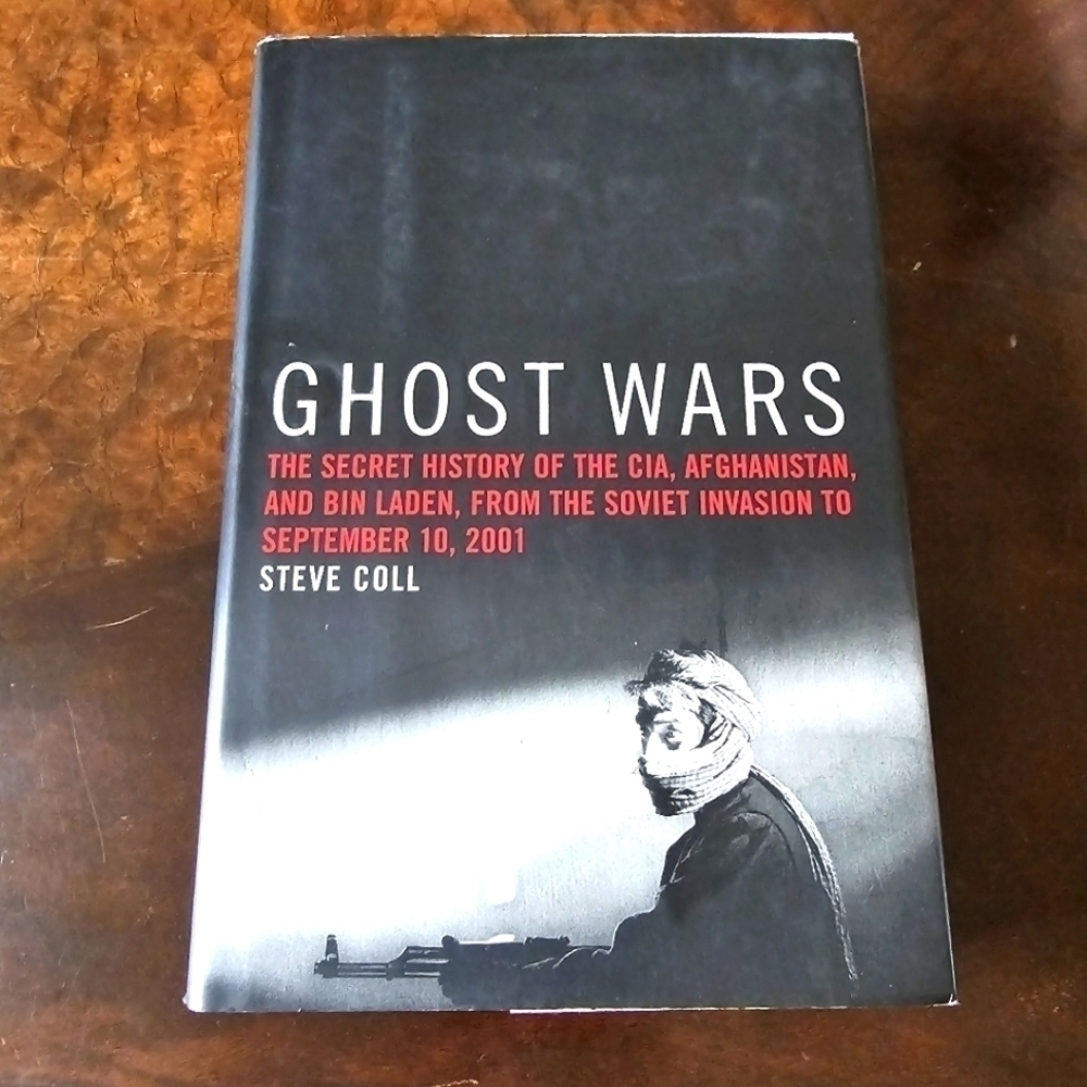 Steve CollGhost Wars: The Secret History of the CIA, Afghanistan, and Bin Laden